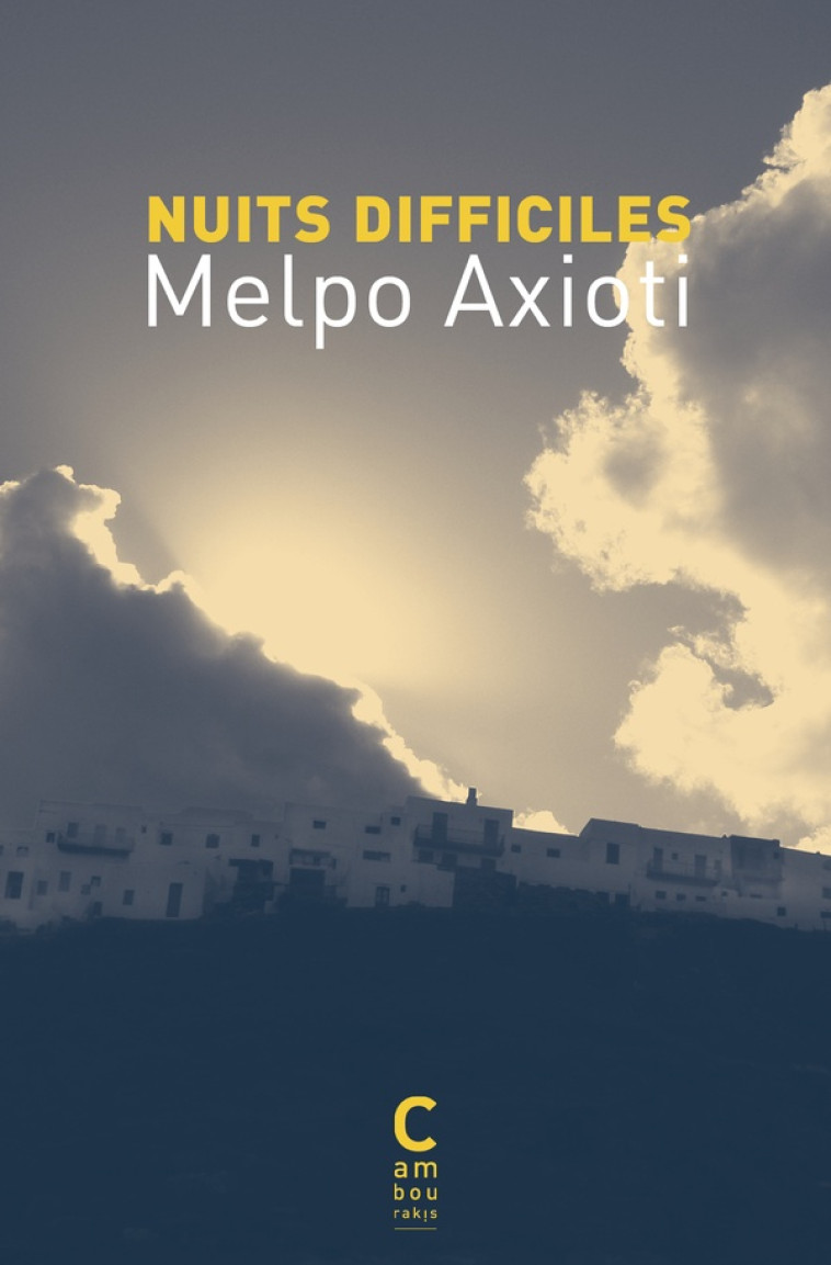 NUITS DIFFICILES - AXIOTI MELPO - CAMBOURAKIS