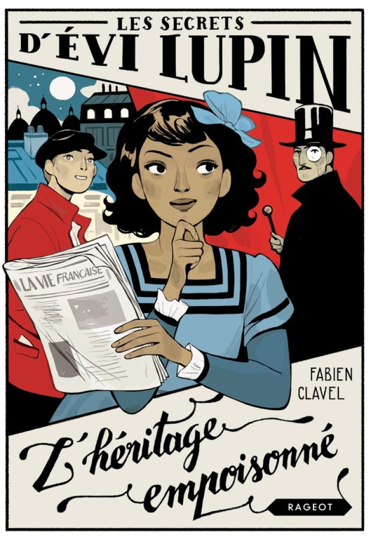 LES SECRETS D-EVI LUPIN T01 L-HERITAGE EMPOISONNE - CLAVEL/COLLIGNON - RAGEOT