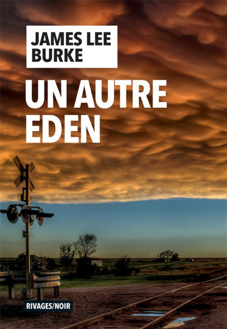 UN AUTRE EDEN - JAMES LEE BURKE - Rivages