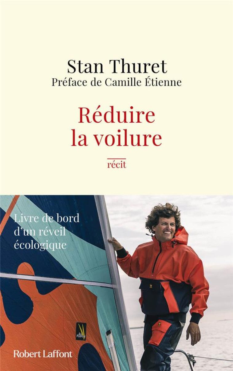 REDUIRE LA VOILURE - THURET STAN - ROBERT LAFFONT