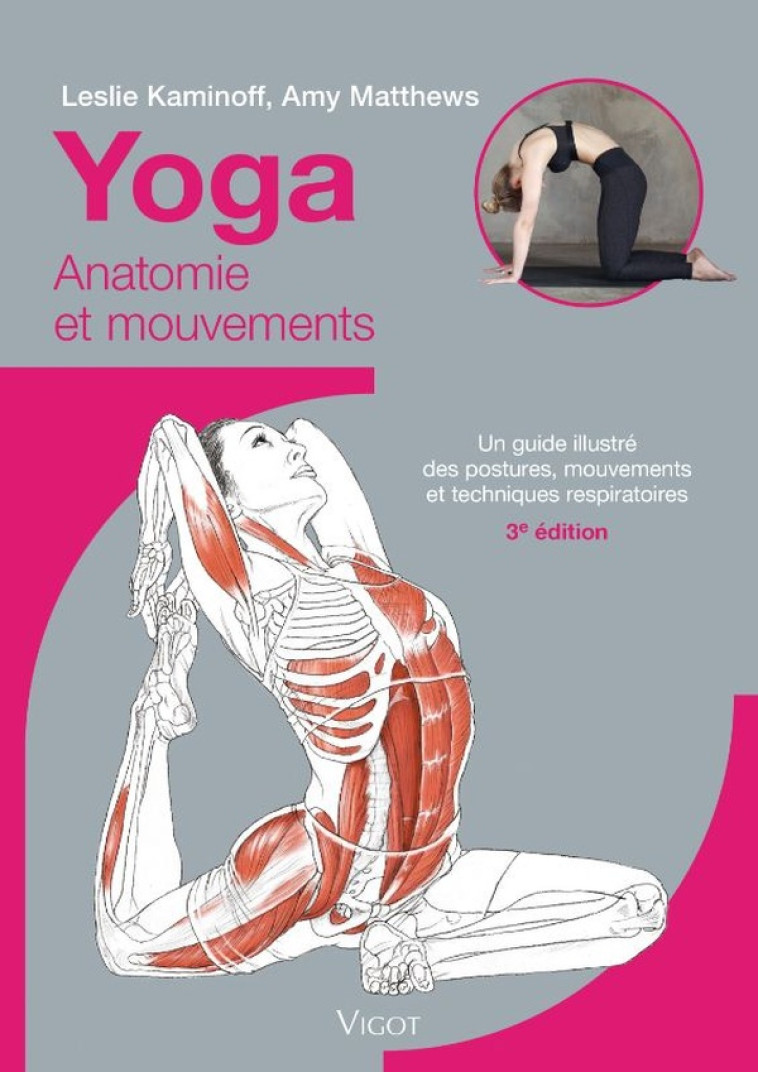 YOGA - ANATOMIE ET MOUVEMENTS 3EME EDITION - KAMINOFF - VIGOT