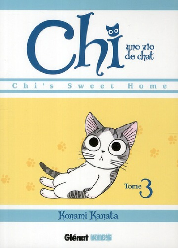 CHI  UNE VIE DE CHAT T03 - KANATA KONAMI - Glénat