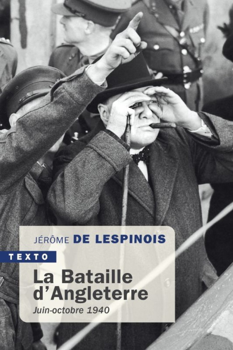 LA BATAILLE D-ANGLETERRE JUIN-OCTOBRE 1940 - DE LESPINOIS JEROME - TALLANDIER