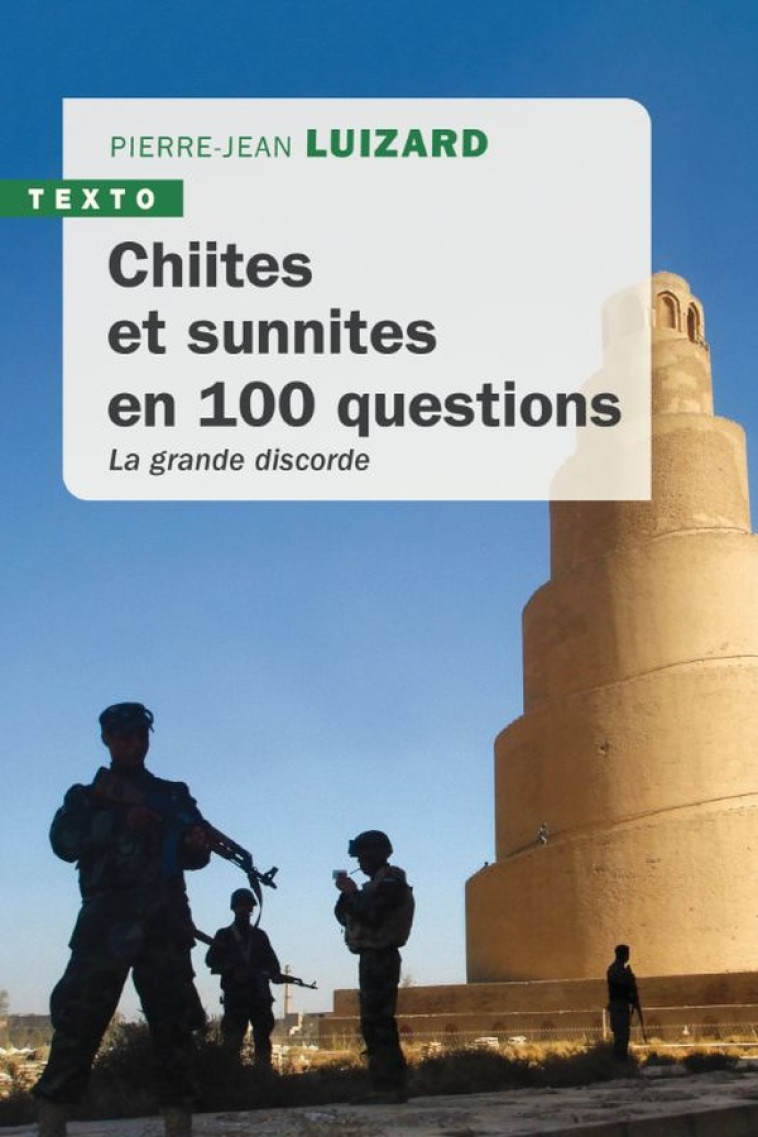 CHIITES ET SUNNITES EN 100 QUESTIONS - LUIZARD PIERRE-JEAN - TALLANDIER