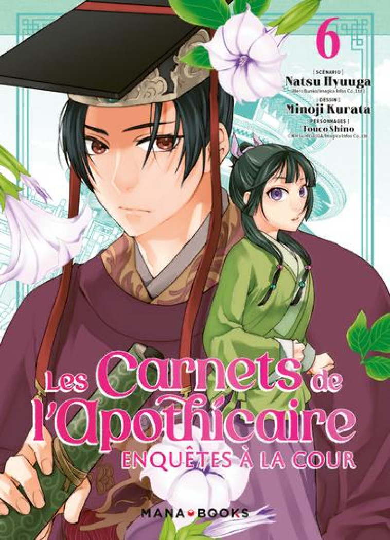 LES CARNETS DE L-APOTHICAIRE ENQUETES A LA COUR T06 - HYUUGA/KURATA - MANA BOOKS