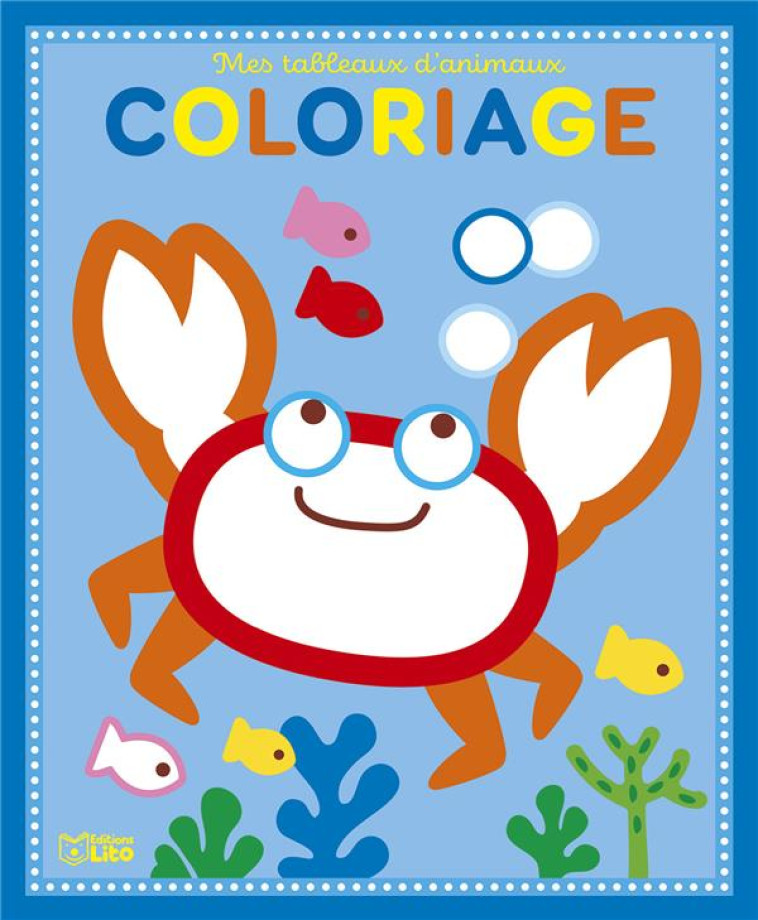 COLORIAGE MES TABLEAUX D-ANIMAUX CRABE - CORINNE LEMERLE - LITO