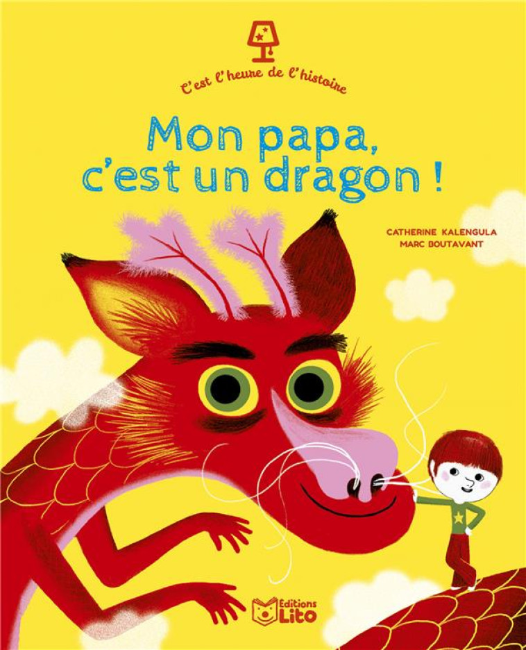 MON PAPA C-EST UN DRAGON ! - KALENGULA/BOUTAVANT - LITO