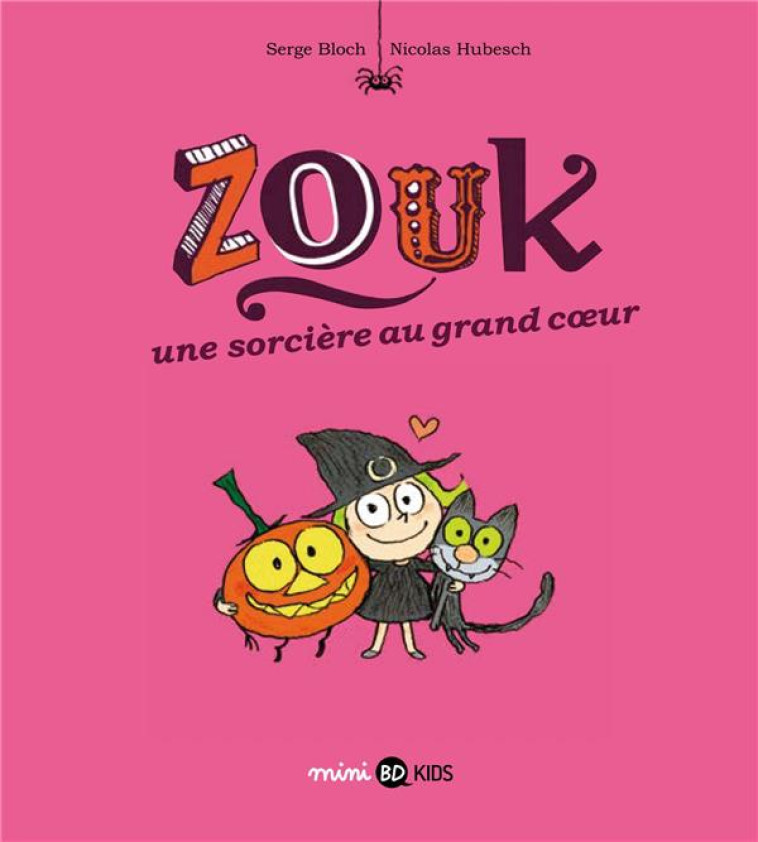 ZOUK T01 UNE SORCIERE AU GRAND COEUR - BLOCH/HUBESCH - BD Kids