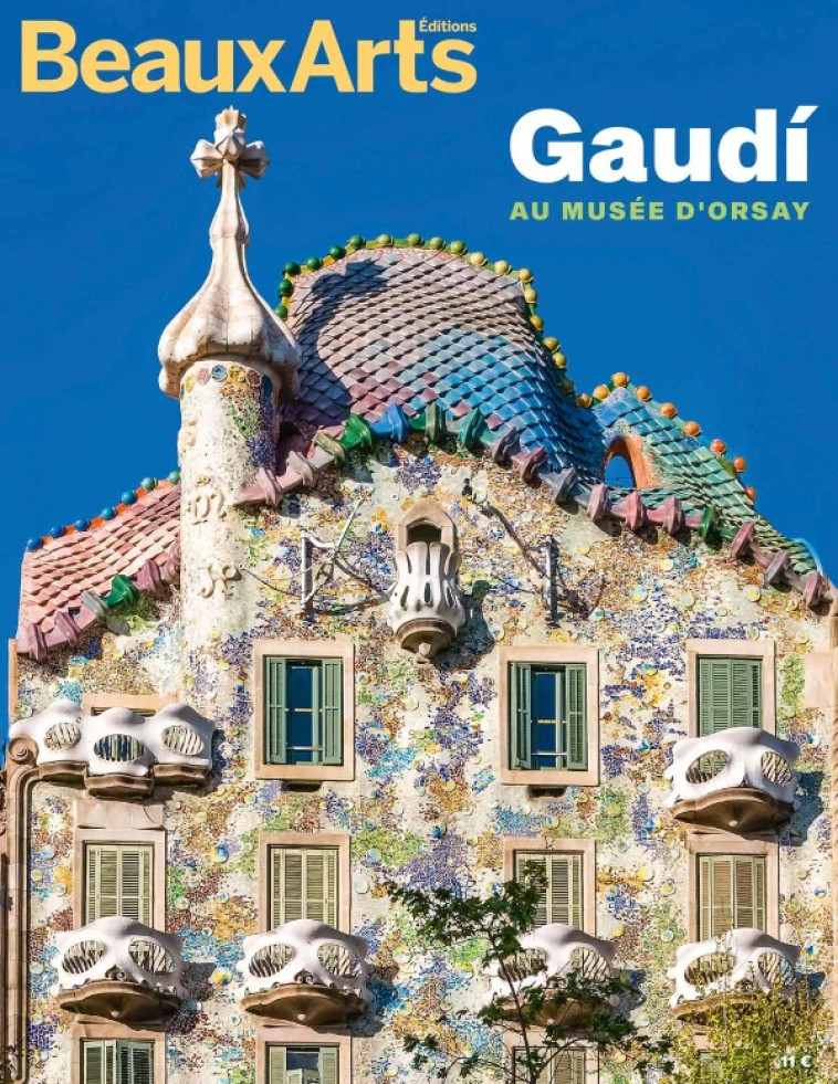 GAUDI - AU MUSEE D-ORSAY - COLLECTIF - BEAUX ARTS ED