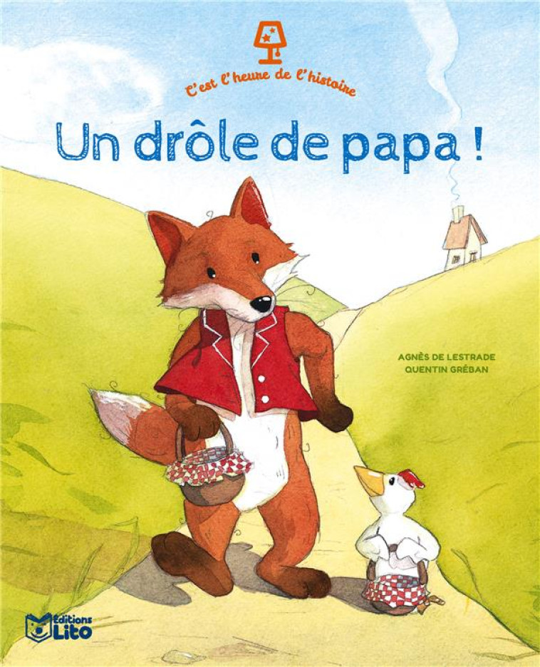 UN DROLE DE PAPA ! - DE LESTRADE/GREBAN - LITO