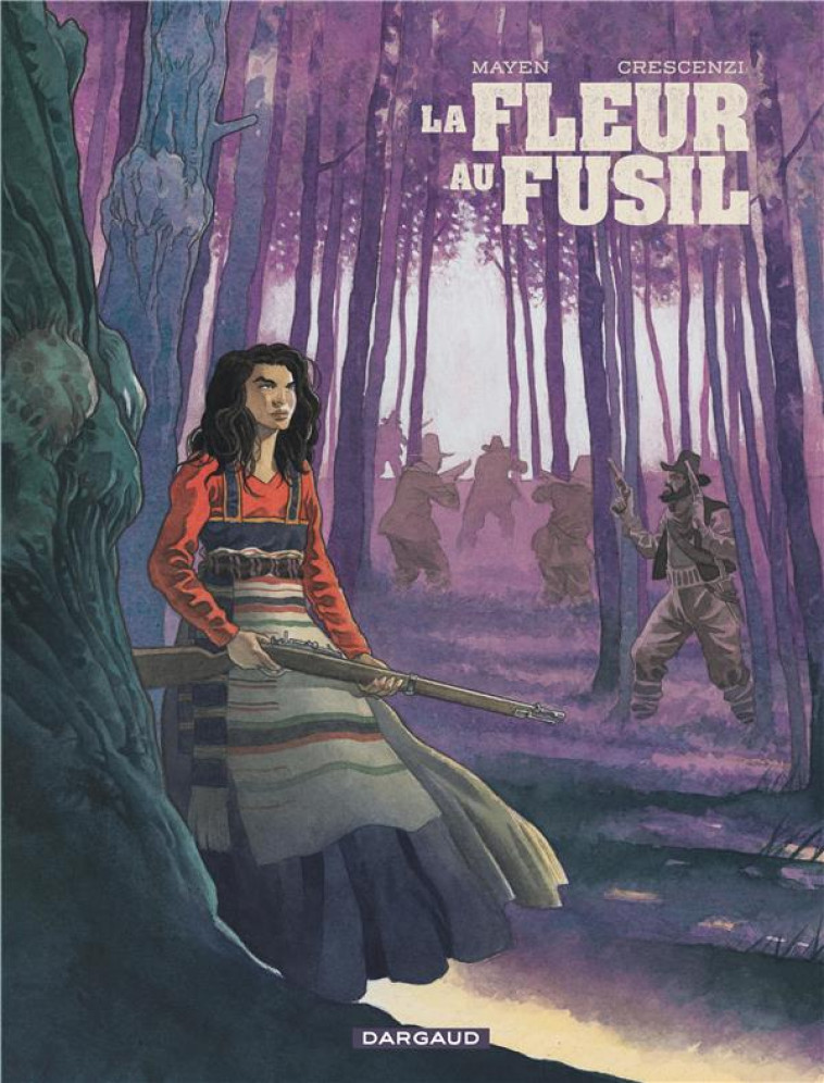 LA FLEUR AU FUSIL - MAYEN/CRESCENZI - DARGAUD