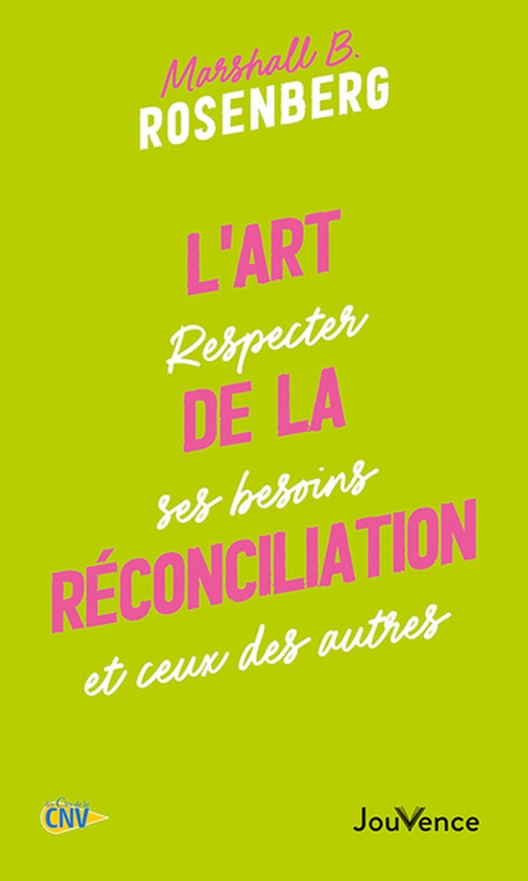 L-ART DE LA RECONCILIATION - ROSENBERG MARSHALL B. - JOUVENCE