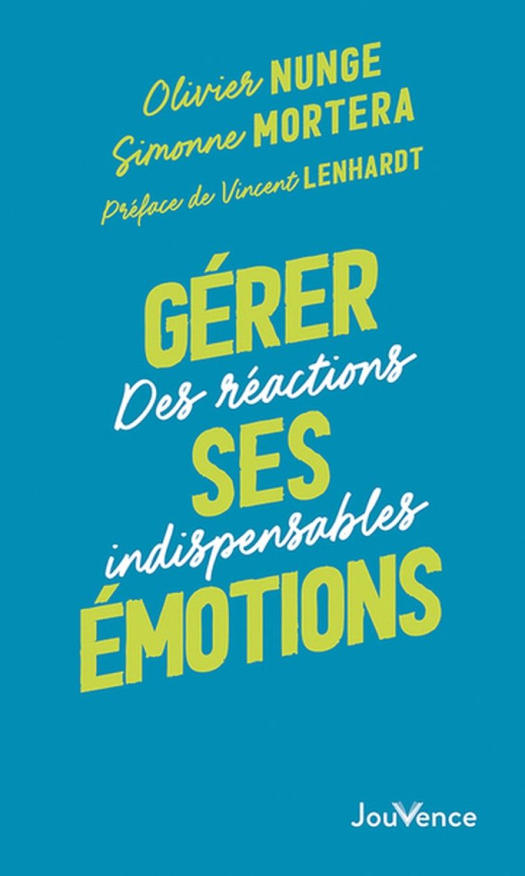 GERER SES EMOTIONS - NUNGE/MORTERA - JOUVENCE