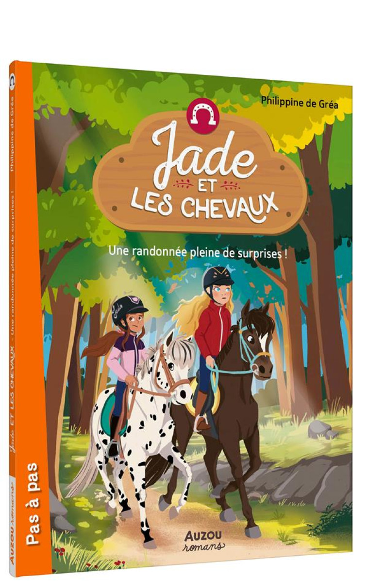 JADE ET LES CHEVAUX T04 UNE RANDONNEE PLEINE DE SURPRISES - PHILIPPINE DE GREA - PHILIPPE AUZOU