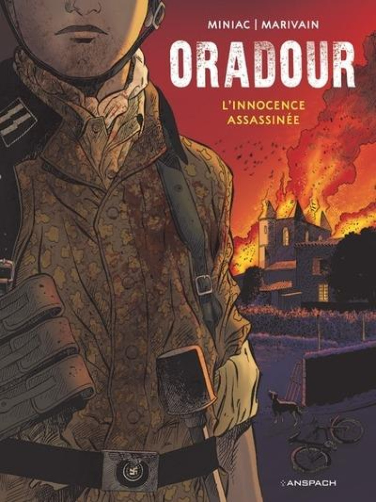 ORADOUR 1944 : L'INNOCENCE ASSASSINEE - MARIVAIN  BRUNO  - ANSPACH