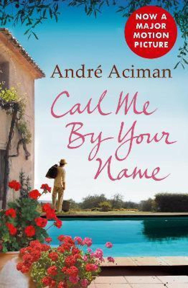 CALL ME BY YOUR NAME - ACIMAN  ANDRE - NC