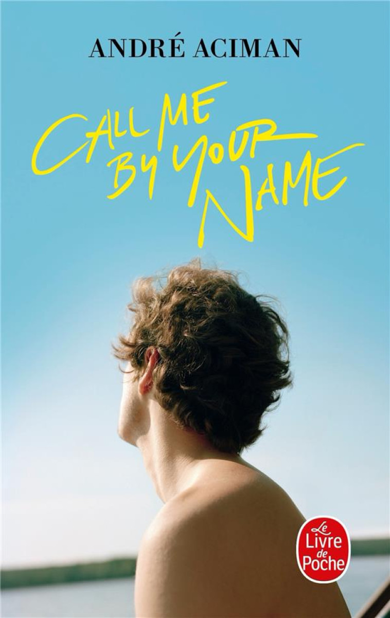 CALL ME BY YOUR NAME - ACIMAN  ANDRE - NC