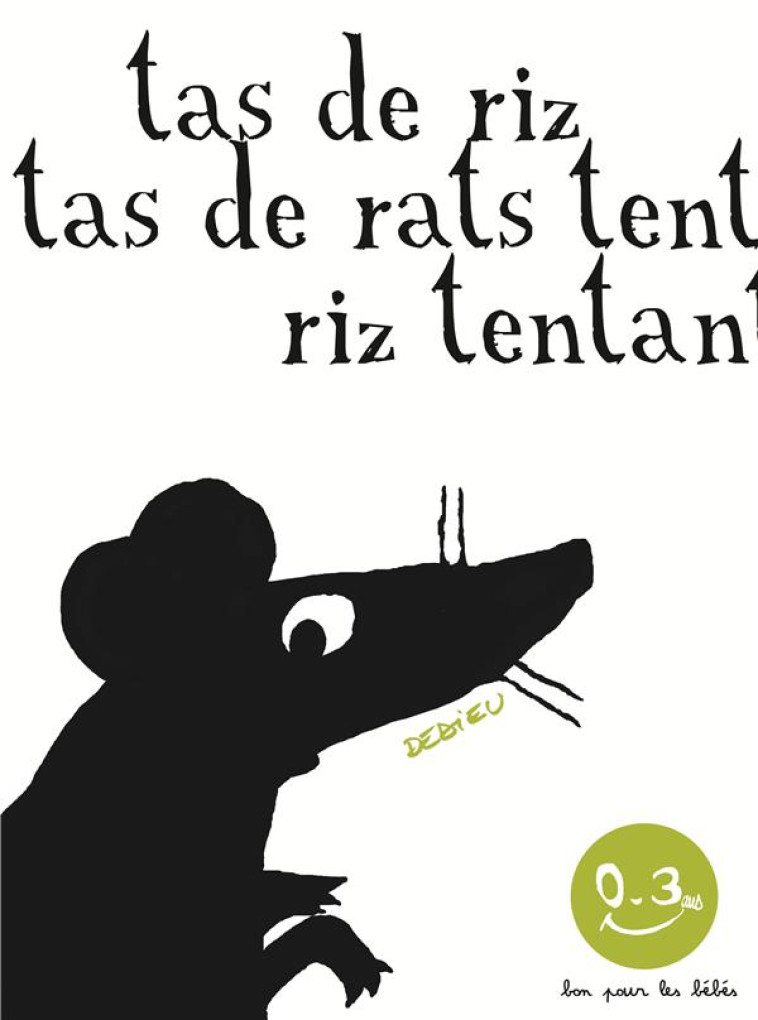 TAS DE RIZ, TAS DE RATS - DEDIEU  THIERRY - Seuil Jeunesse