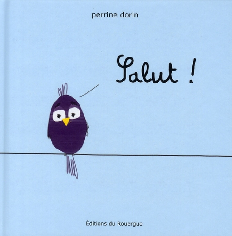 SALUT ! - DORIN  PERRINE - ROUERGUE