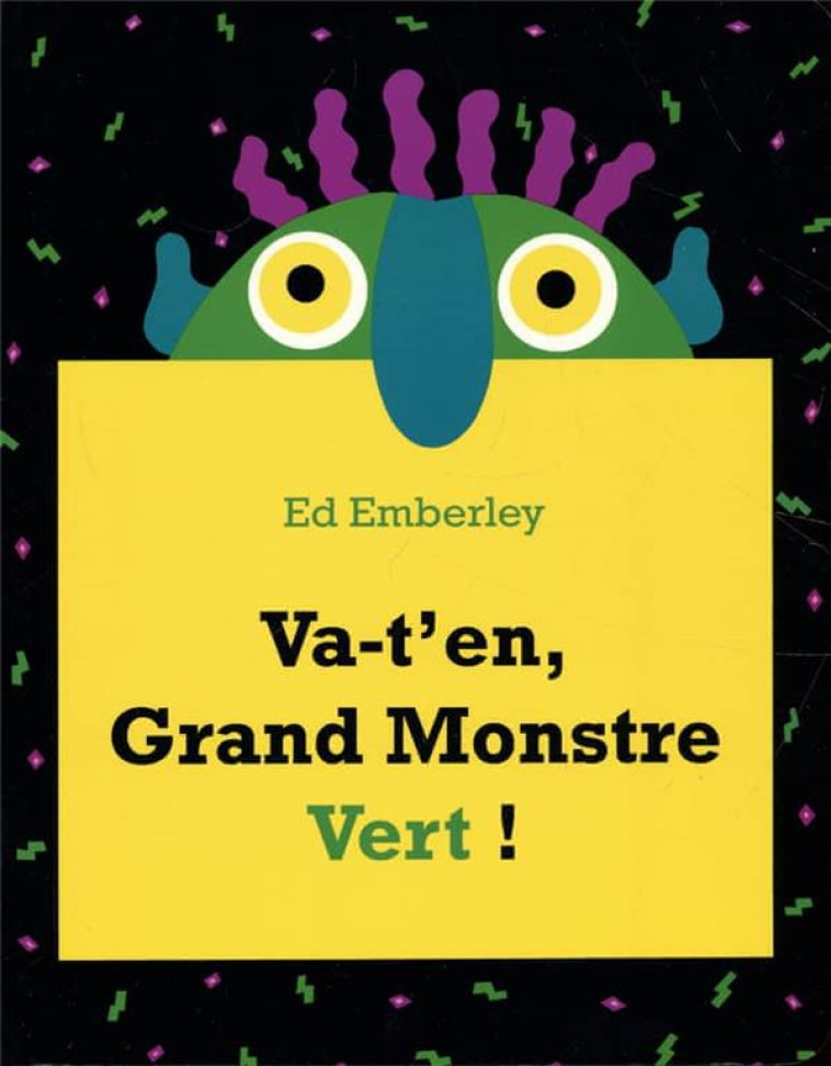 VA-T'EN, GRAND MONSTRE VERT ! - EMBERLEY  ED - KALEIDOSCOPE