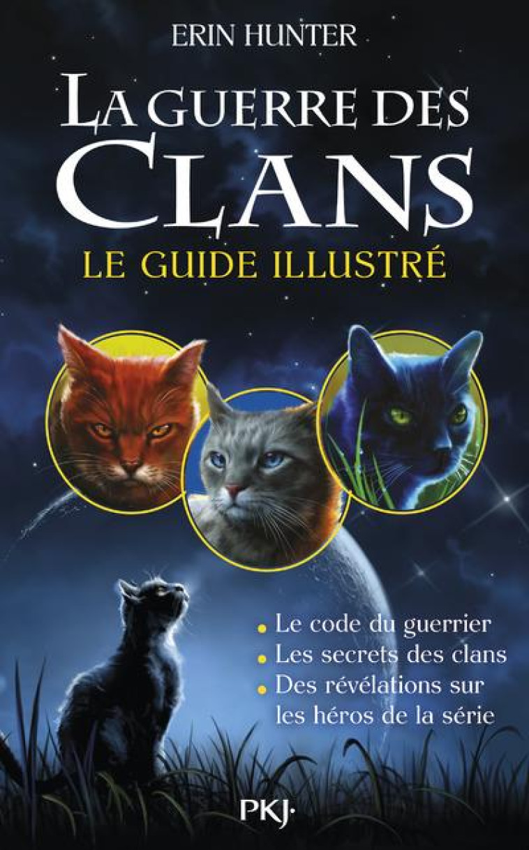 LA GUERRE DES CLANS - CYCLE 1 : LE GUIDE ILLUSTRE - HUNTER  ERIN - Pocket jeunesse