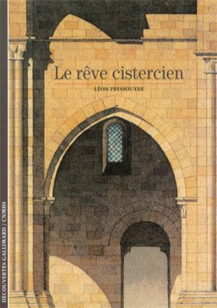 LE REVE CISTERCIEN - PRESSOUYRE  LEON - GALLIMARD