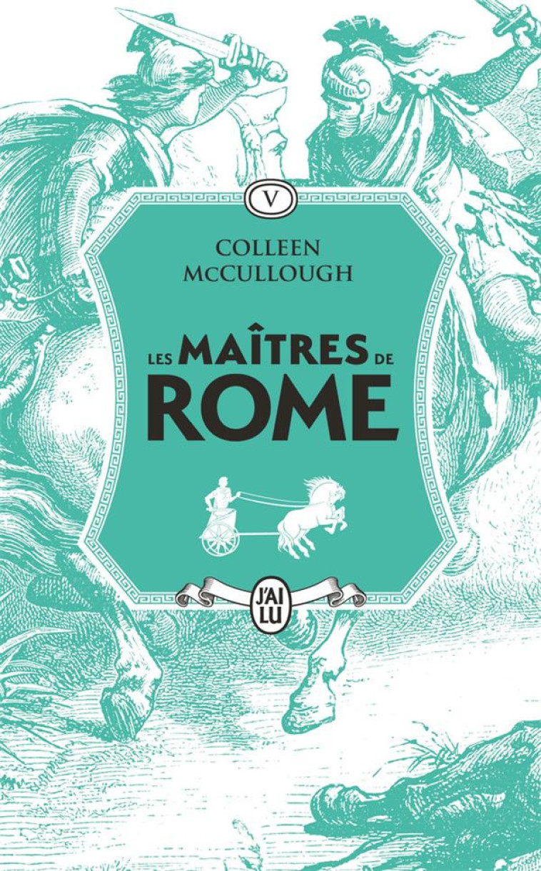 LES MAITRES DE ROME - MCCULLOUGH COLLEEN - J'AI LU