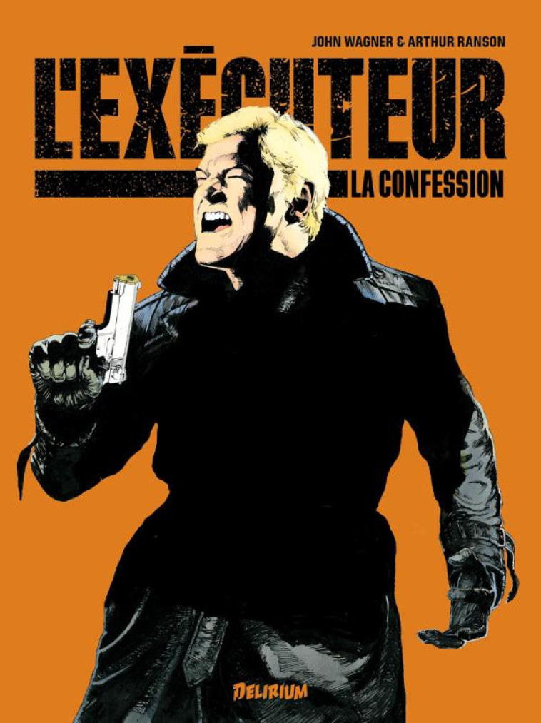 L- EXECUTEUR - LA CONFESSION - WAGNER/RANSON - Delirium