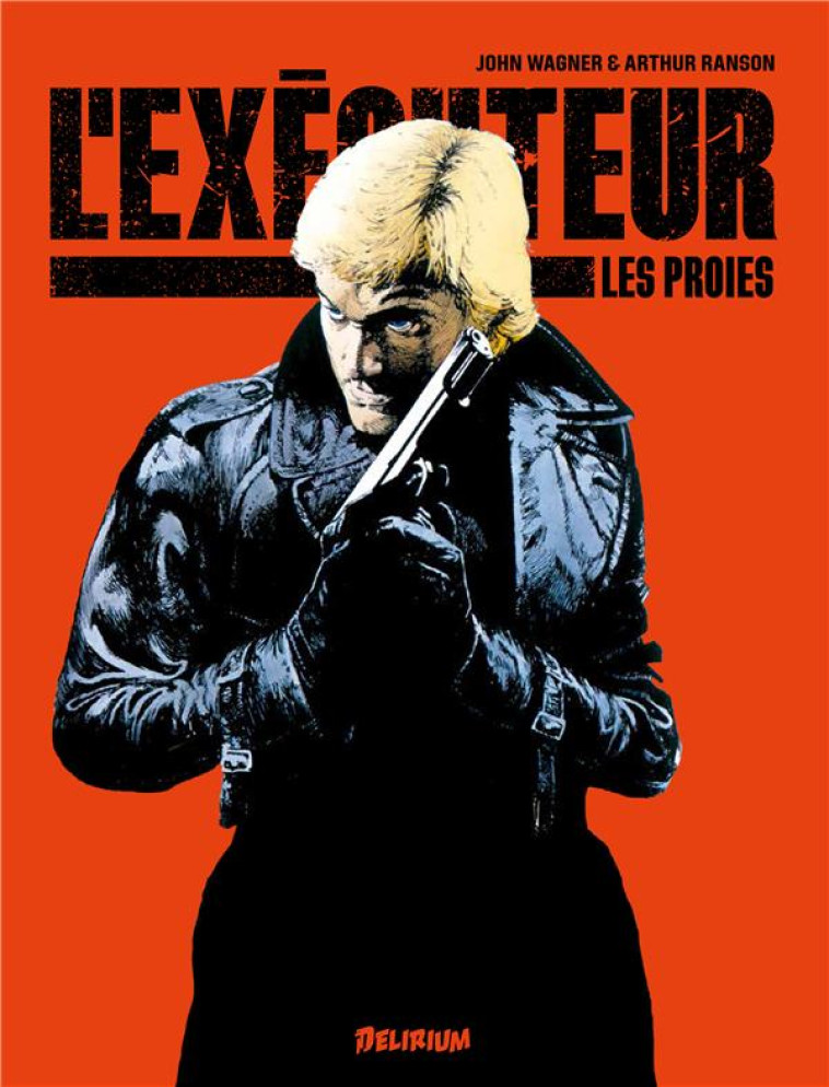 L- EXECUTEUR - LES PROIES - WAGNER/RANSON - DELIRIUM 77