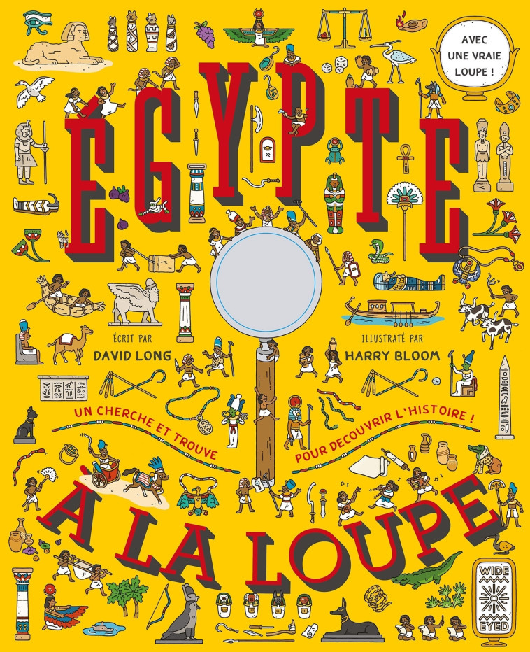 L-EGYPTE A LA LOUPE - LONG/BLOOM - LAROUSSE