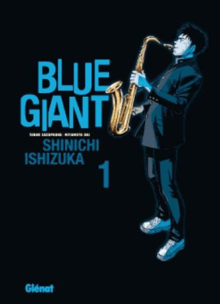 BLUE GIANT - TOME 01 - ISHIZUKA SHINICHI - GLENAT