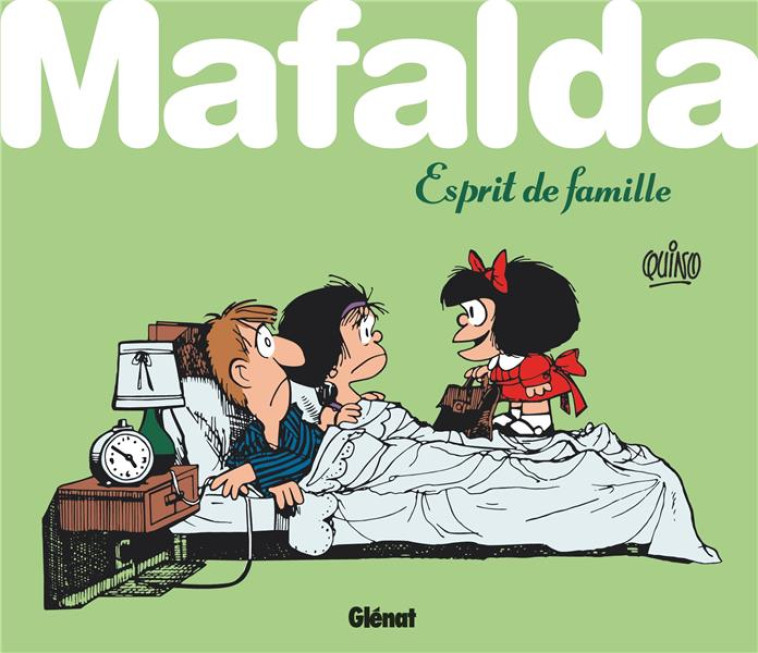 MAFALDA, ESPRIT DE FAMILLE ! - QUINO - GLENAT