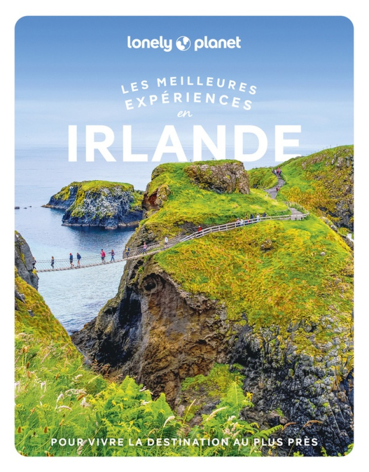 LES MEILLEURES EXPERIENCES EN IRLANDE - LONELY PLANET - LONELY PLANET