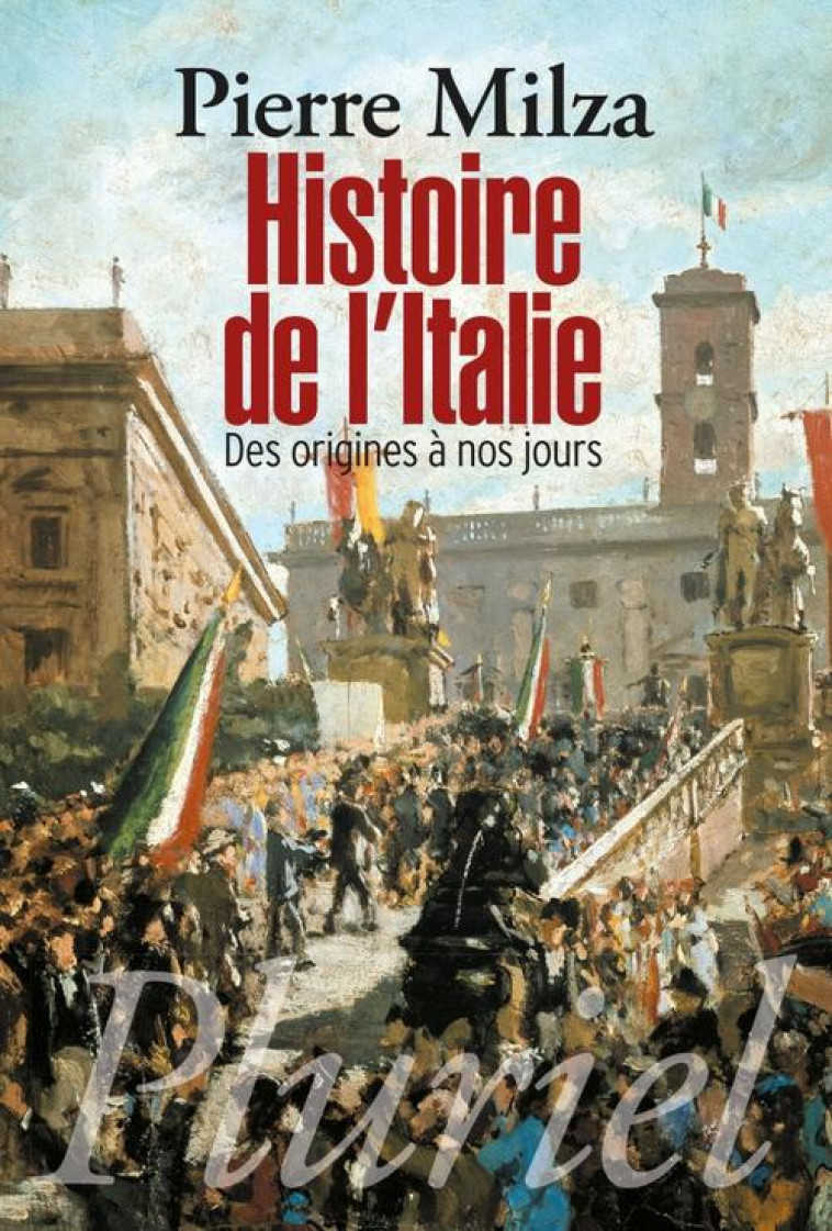 HISTOIRE DE L-ITALIE - MILZA PIERRE - Pluriel