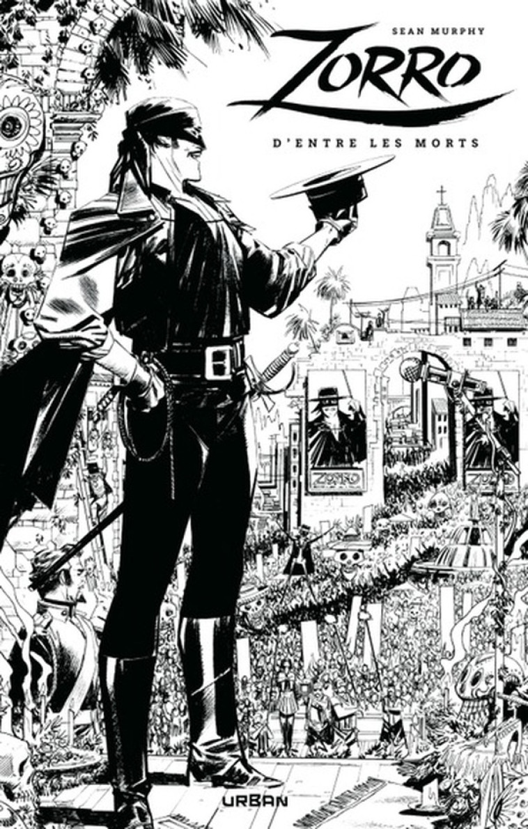 ZORRO : MAN OF THE DEAD / EDITION SPECIALE (N&B) - MURPHY SEAN - URBAN COMICS