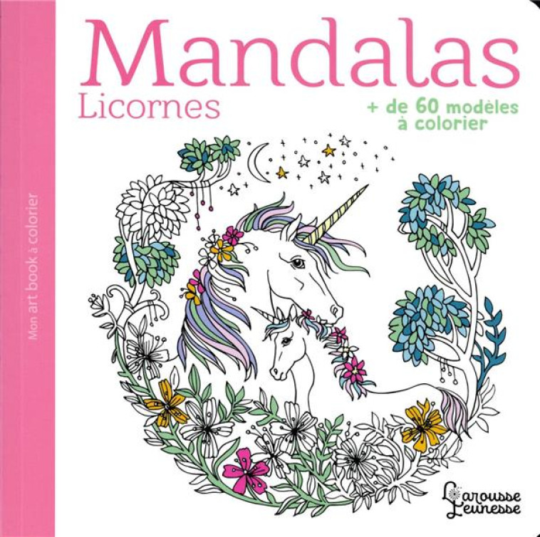 MANDALAS LICORNES - XXX - LAROUSSE