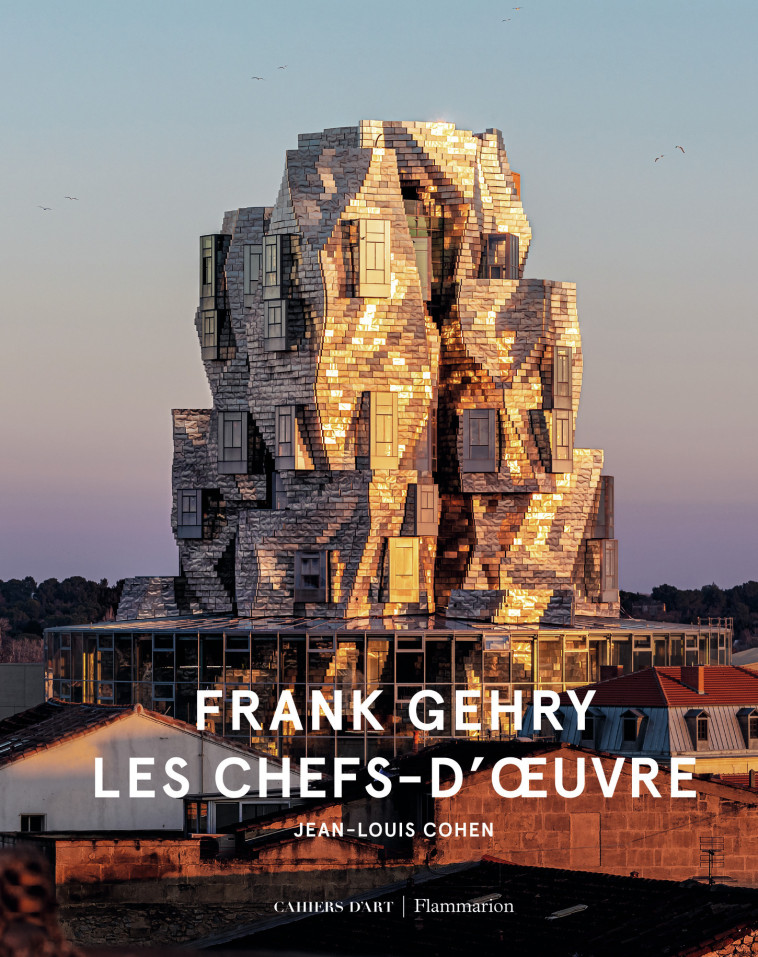 Frank Gehry - Les chefs-d'oeuvre - Cohen Jean-Louis - FLAMMARION