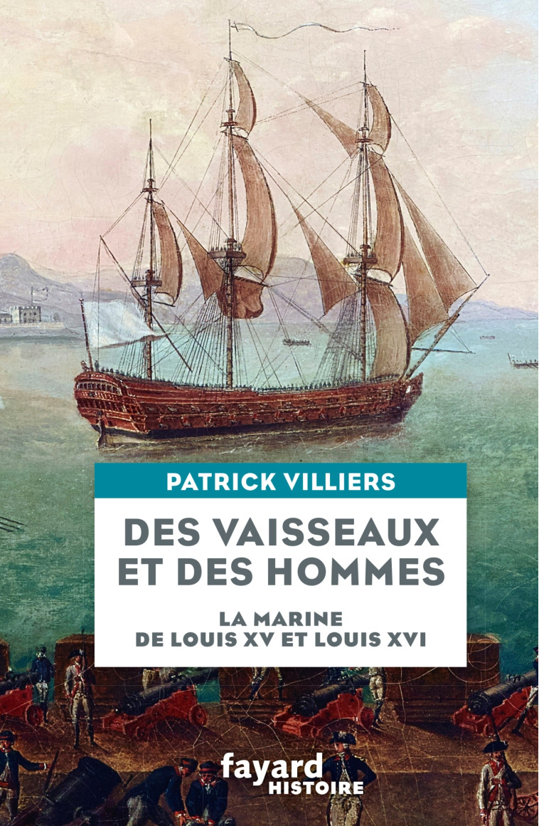 Des vaisseaux et des hommes - Villiers  Patrick - FAYARD