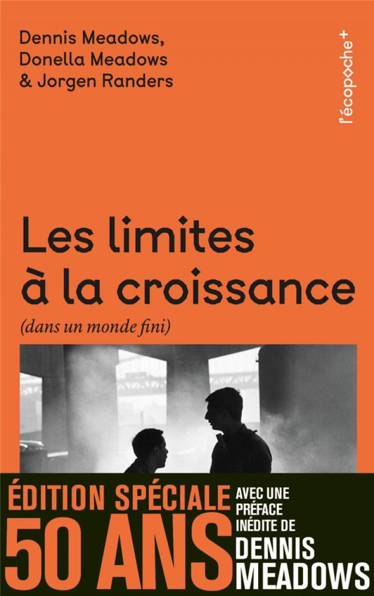 LES LIMITES A LA CROISSANCE - EDITIONS SPECIALE 50 ANS - MEADOWS/RANDERS - RUE ECHIQUIER