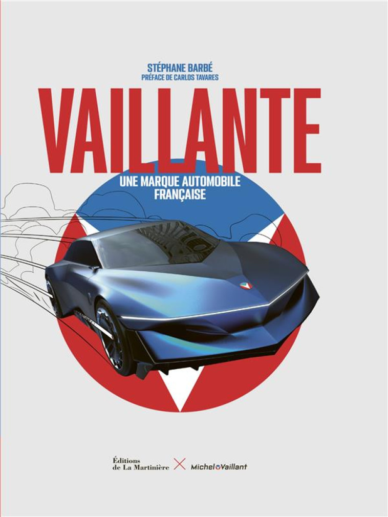 VAILLANTE. UNE MARQUE AUTOMOBILE FRANCAISE - BARBE/TAVARES - MARTINIERE BL