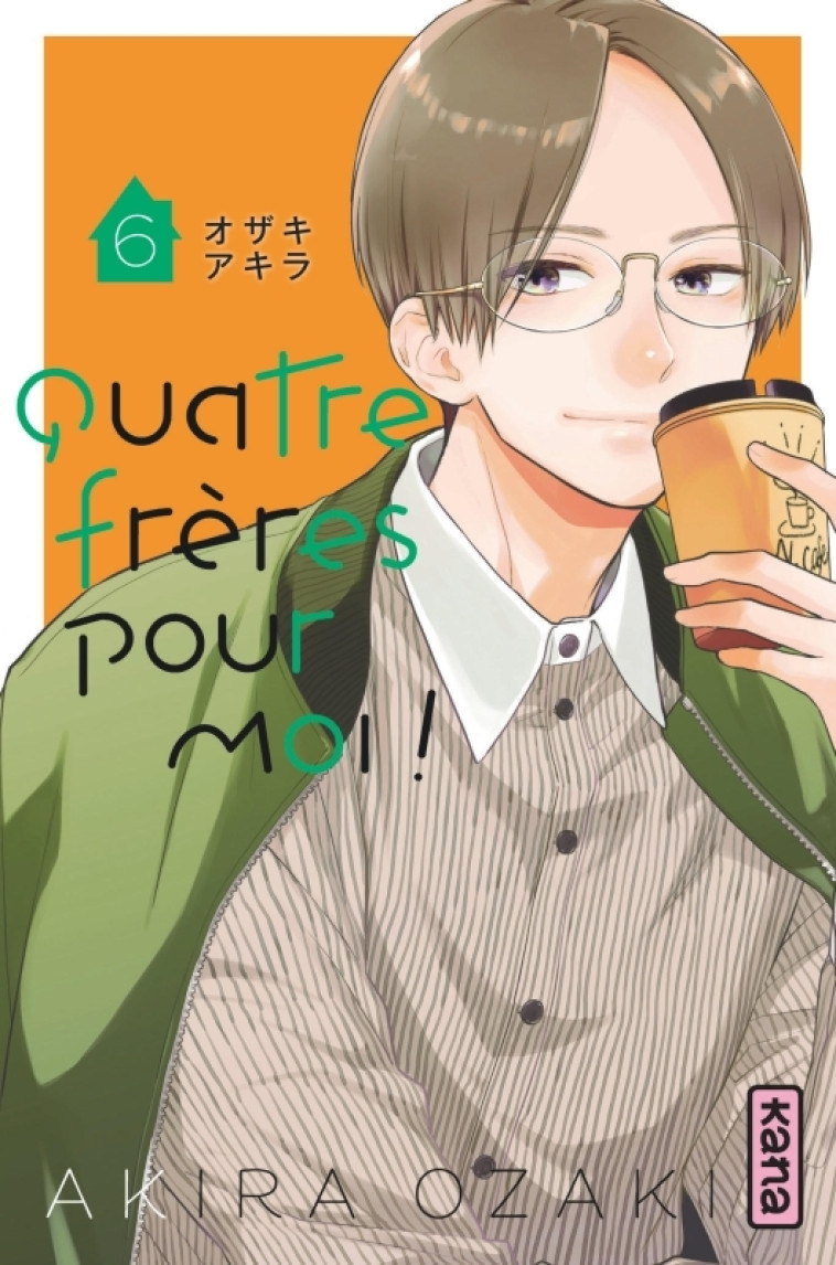 QUATRE FRERES POUR MOI ! T06 - Akira Ozaki Akira Ozaki - KANA