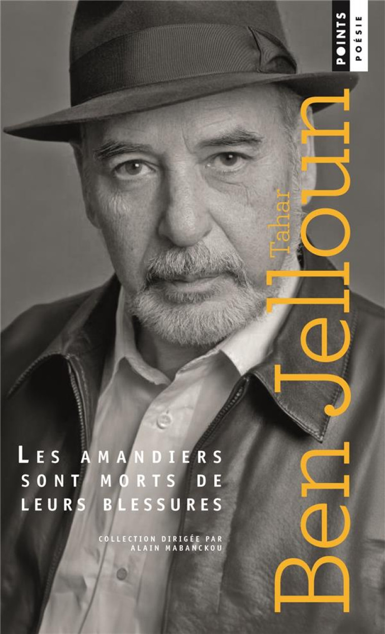 LES AMANDIERS SONT MORTS DE LEURS BLESSURES - BEN JELLOUN TAHAR - POINTS