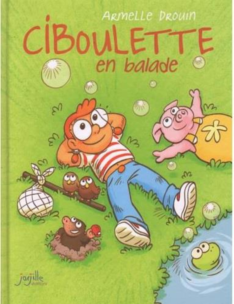 CIBOULETTE EN BALADE -  DROUIN  ARMELLE  - Jarjille éditions