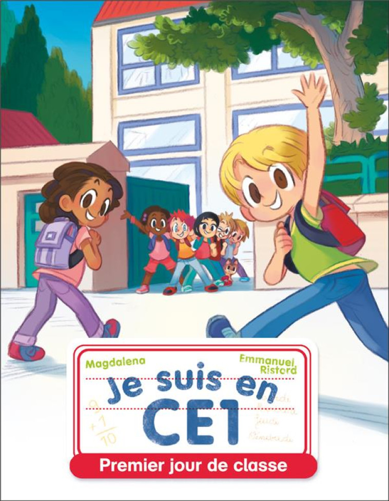 JE SUIS EN CE1 T01 PREMIER JOUR D-ECOLE - MAGDALENA / EMMANUEL - FLAMMARION