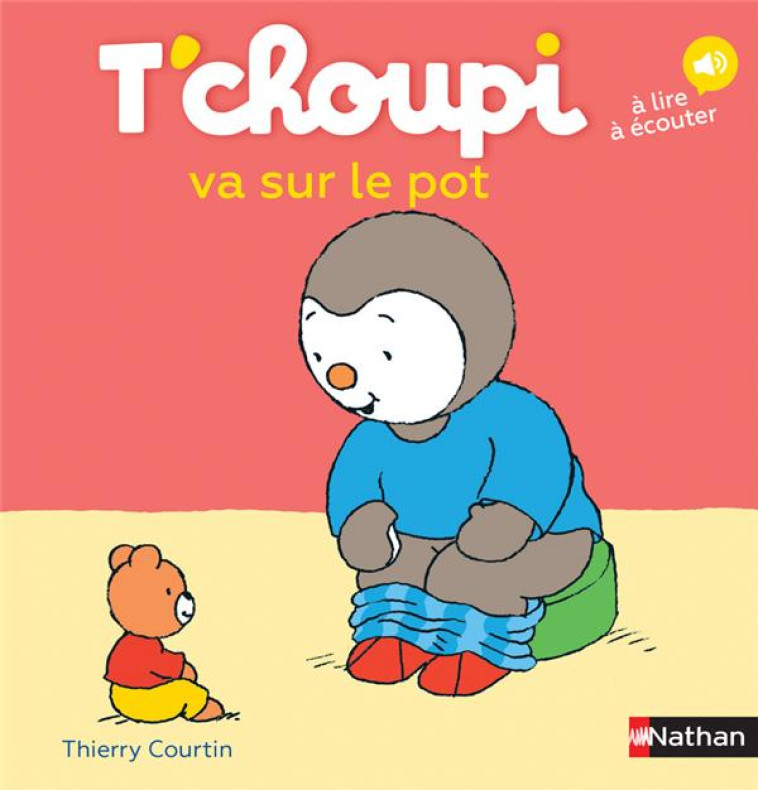 T-CHOUPI VA SUR LE POT - COURTIN THIERRY - Nathan Jeunesse