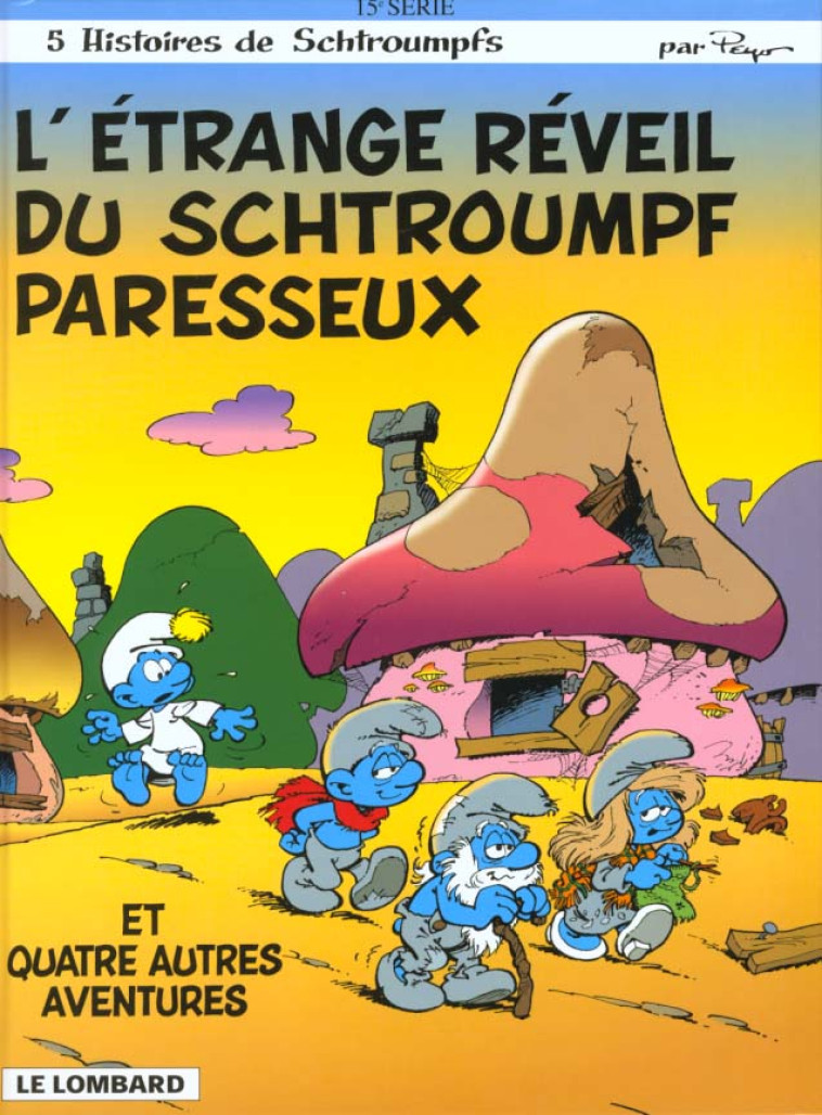 LES SCHTROUMPFS 15 L-ETRANGE REVEIL DU SCHTROUMPF PARESSEUX - PEYO - LOMBARD