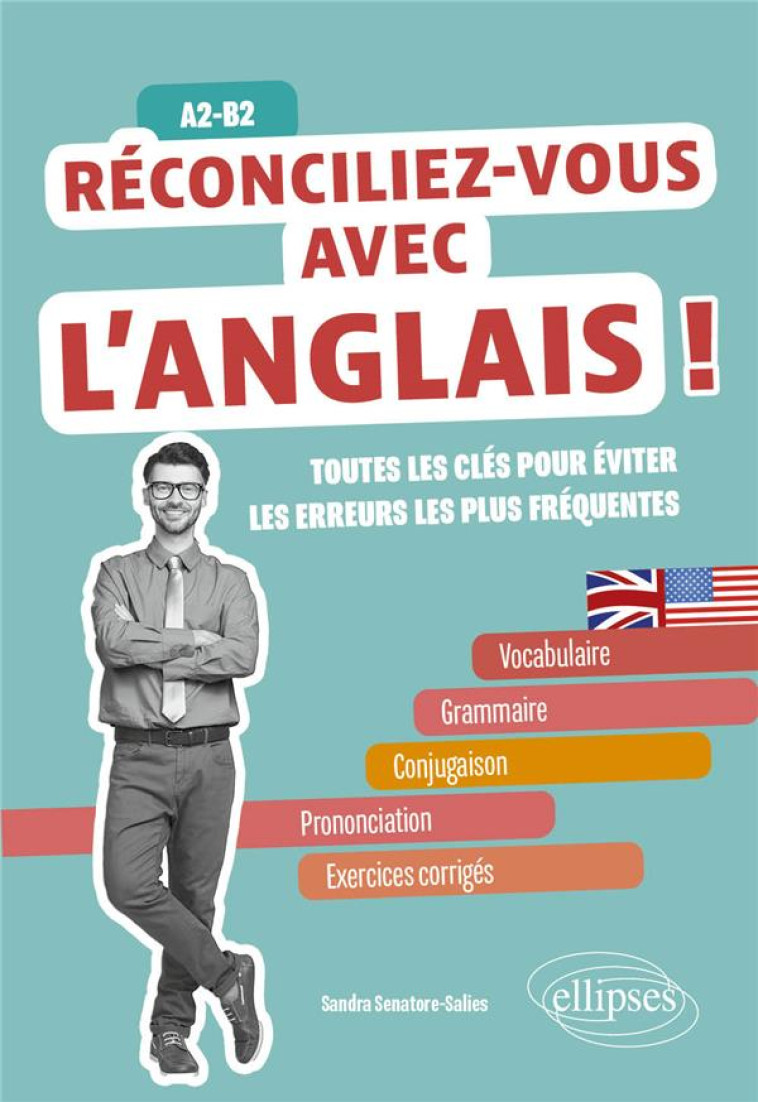 RECONCILIEZ-VOUS AVEC L-ANGLAIS ! A2-B2 - SENATORE-SALIES S. - ELLIPSES MARKET