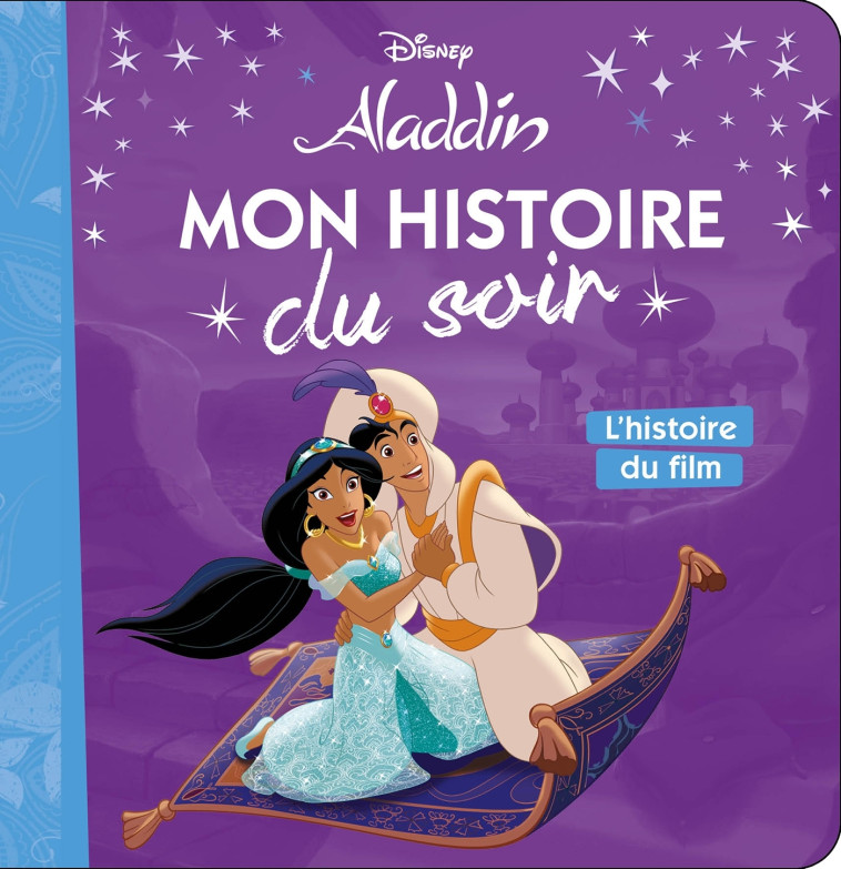 ALADDIN - Mon Histoire du Soir - L'histoire du film - Disney - Collectif  - DISNEY HACHETTE