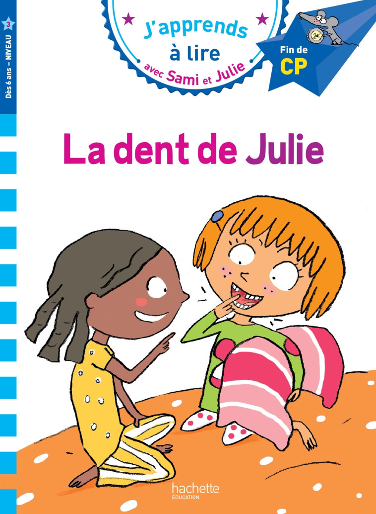 Sami et Julie CP Niveau 3 La dent de Julie - Lesbre Laurence, Bonté Thérèse - HACHETTE EDUC