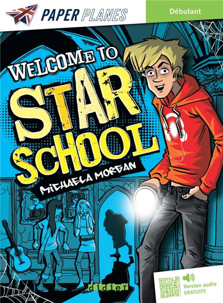 WELCOME TO STAR SCHOOL - LIVRE + MP3 DEBUTANT - MORGAN MICHAELA - DIDIER